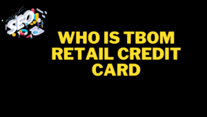 who is tbom retail credit card