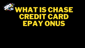 what is chase credit card epay onus