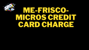 me-frisco-micros credit card charge