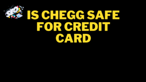 is chegg safe for credit card
