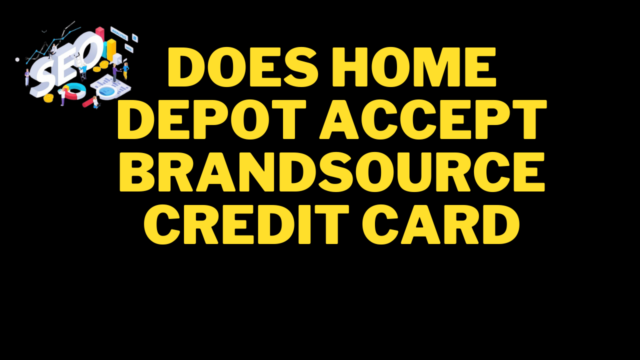 does home depot accept brandsource credit card