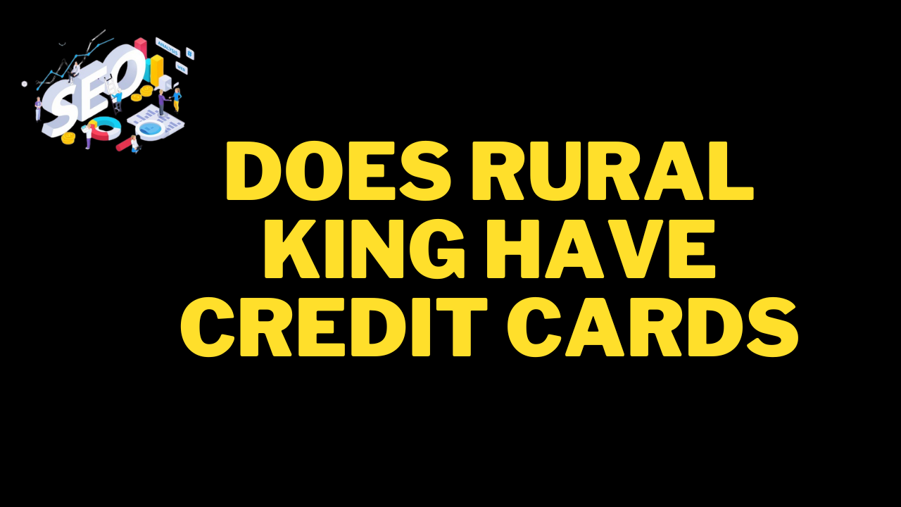 does rural king have credit cards