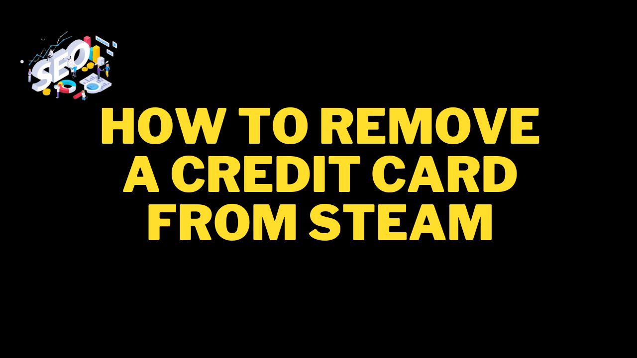 how to remove a credit card from steam