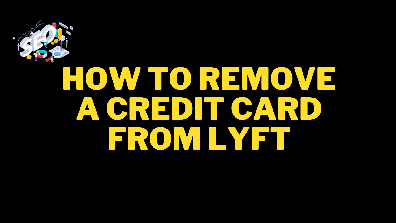 how to remove a credit card from lyft