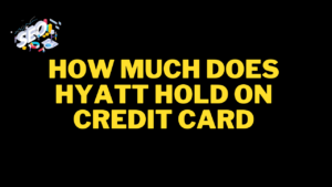 how much does hyatt hold on credit card