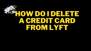 how do i delete a credit card from lyft