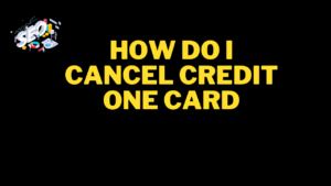 how do i cancel credit one card