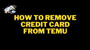 how to remove credit card from temu