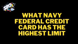 what navy federal credit card has the highest limit