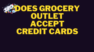 does grocery outlet accept credit cards