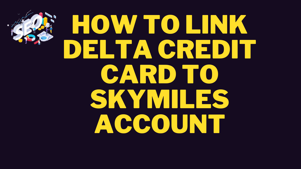 how to link delta credit card to skymiles account