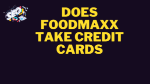 does foodmaxx take credit cards