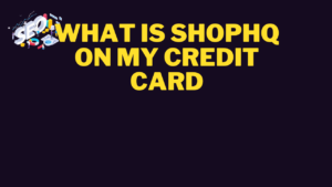 what is shophq on my credit card