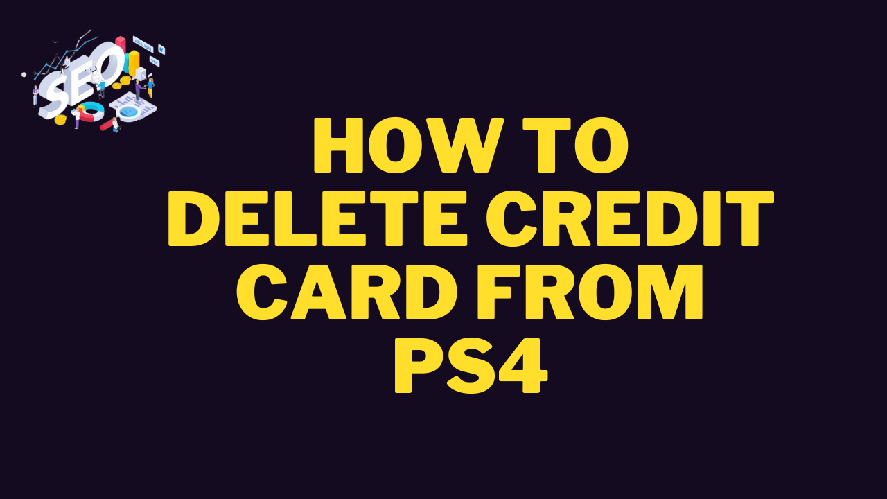 how to delete credit card from ps4