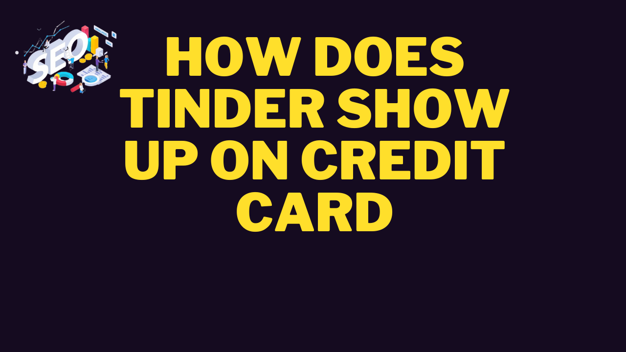 how does tinder show up on credit card