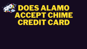 does alamo accept chime credit card