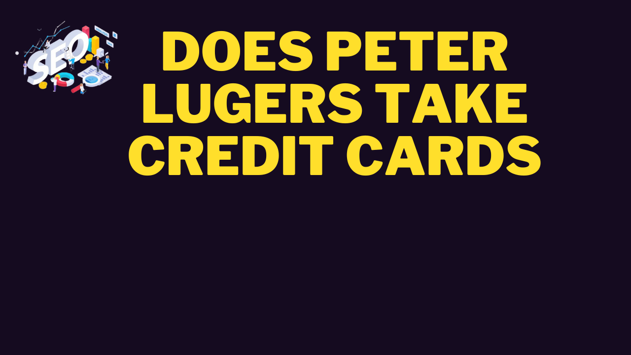 does peter lugers take credit cards