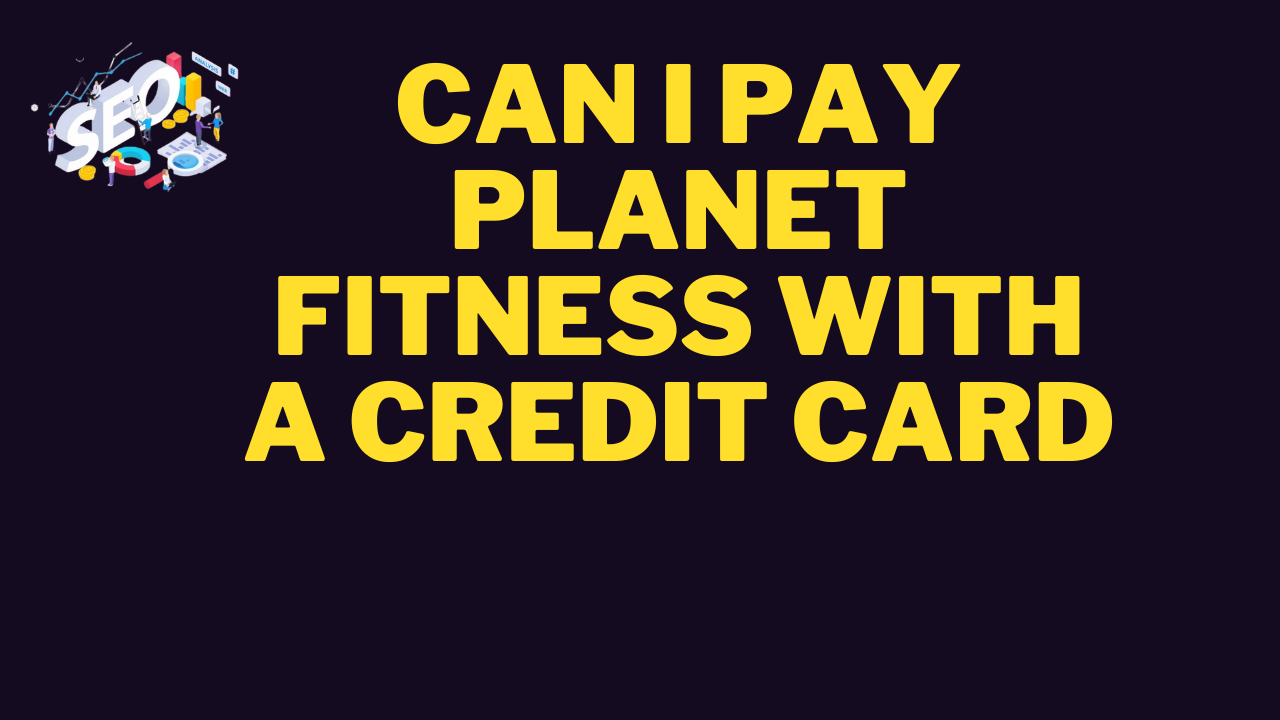 can i pay planet fitness with a credit card