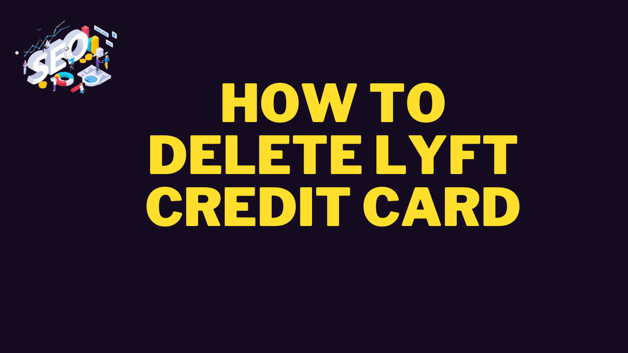 how to delete lyft credit card