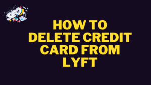 how to delete credit card from lyft