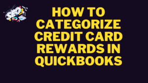 how to categorize credit card rewards in quickbooks