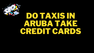 do taxis in aruba take credit cards