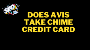 does avis take chime credit card