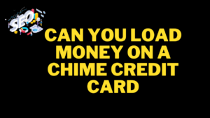 can you load money on a chime credit card