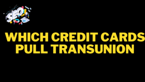 which credit cards pull transunion