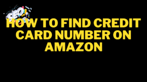 how to find credit card number on amazon