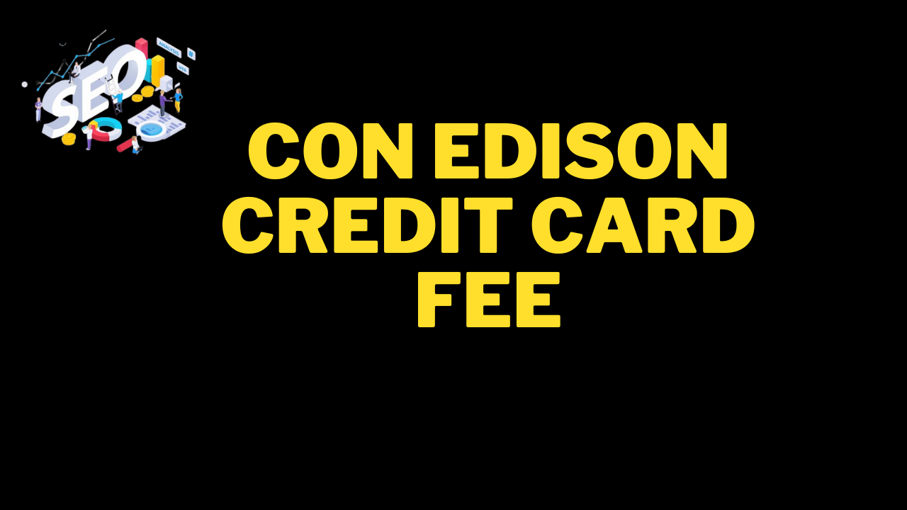 con edison credit card fee