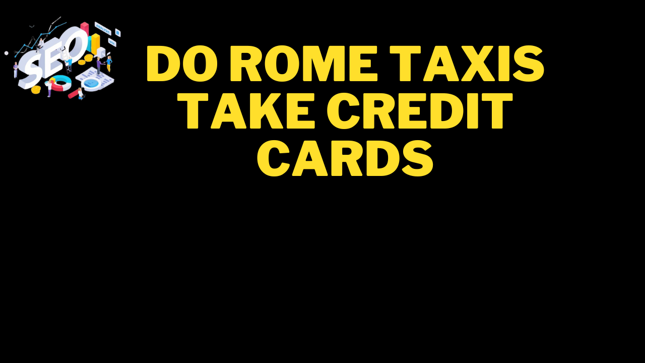 do rome taxis take credit cards