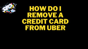 how do i remove a credit card from uber