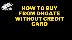 how to buy from dhgate without credit card